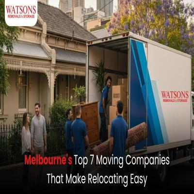Top 7 Moving Companies in Melbourne | Easy, Affordable and Stress-Free Relocation